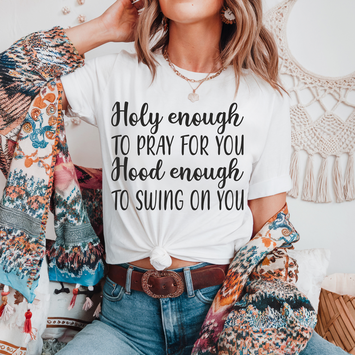 Holy Enough To Pray For You Shirt