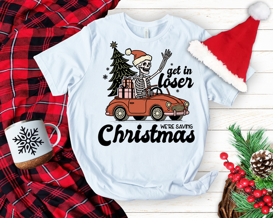 Get In Loser We're Saving Christmas DTF Transfer