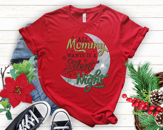 All Mommy Wants Is A Silent Night DTF Transfer