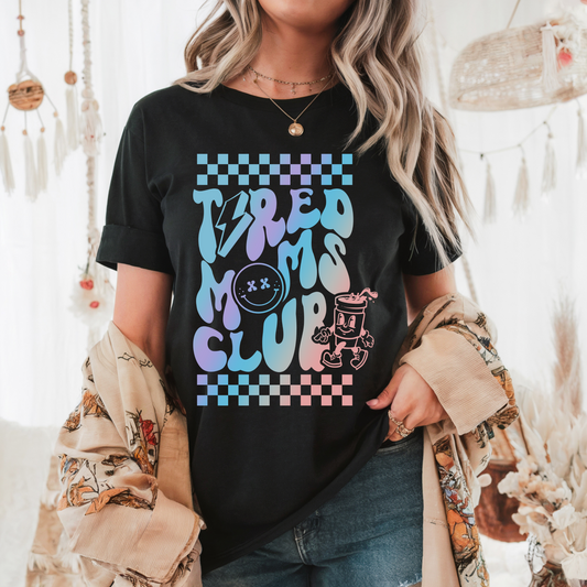 Tired Moms Club DTF Transfer